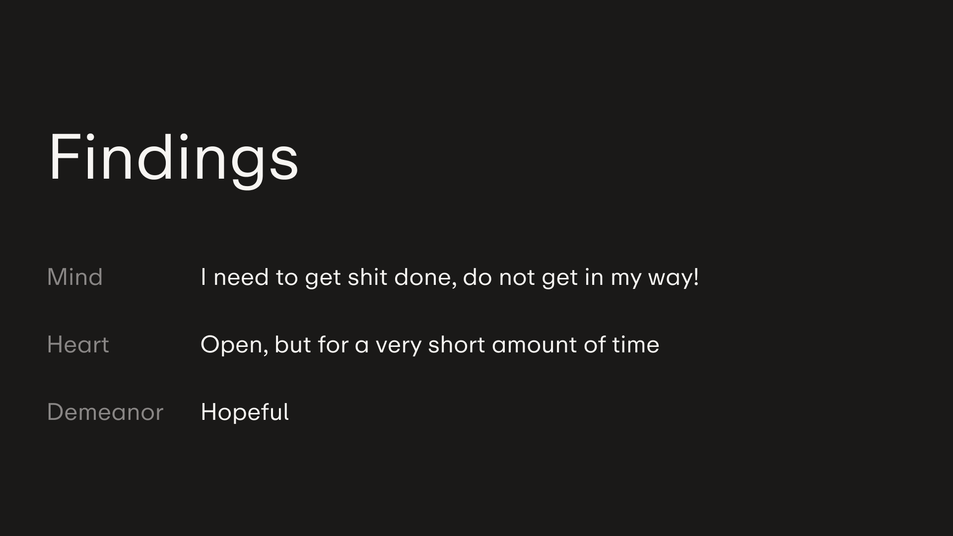 Research synthesis showing that people were focused on getting work done, briefly open to help, and hopeful